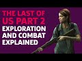 The Last Of Us Part 2 Exploration & Combat: Everything You Need To Know In Under 4 Minutes