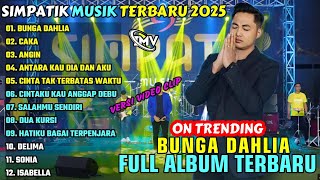 Download lagu BUNGA DAHLIA - CAKA - ANGIN || SIMPATIK MUSIK FULL ALBUM TERBARU 2025 || ON TRENDING mp3 Download lagu BUNGA DAHLIA - CAKA - ANGIN || SIMPATIK MUSIK FULL ALBUM TERBARU 2025 || ON TRENDING mp3