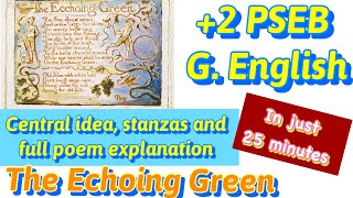 The Echoing Green poem | class +2 | PSEB | General English | central idea| stanzas and explanation
