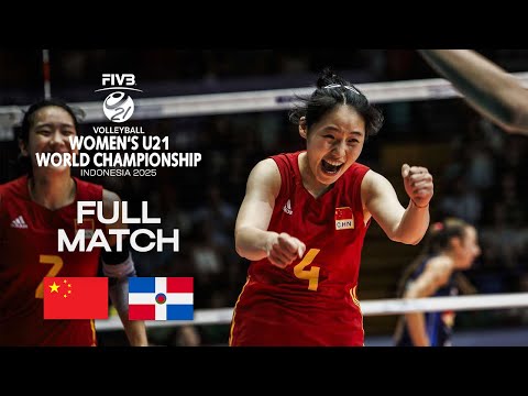 China vs. Dominican Republic - Pool B | Women's U21 World Champs 2025 - Full Match
