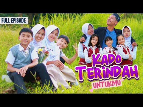 KADO TERINDAH UNTUKMU ~ FULL EPISODE