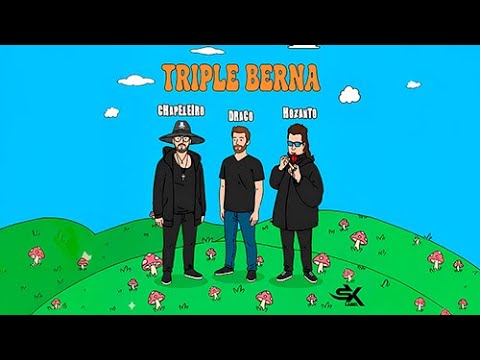 Chapeleiro, Draco, Hozanto - Triple Berna