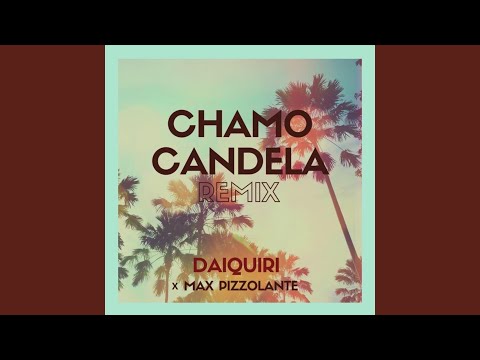 Chamo Candela (Remix) (feat. Max Pizzolante)