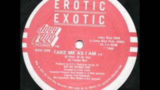 Erotic Exotic - Take Me As I Am 1986