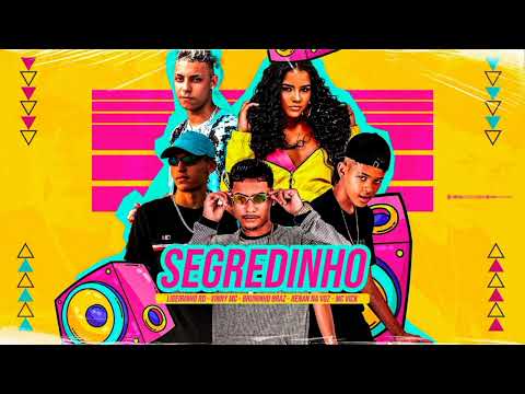 BRUNINHO BRAZ, RENNAN NA VOZ, LIGEIRINHO RD, VINNY MC E MC VICK - SEGREDINHO - (REMIX BREGA FUNK)
