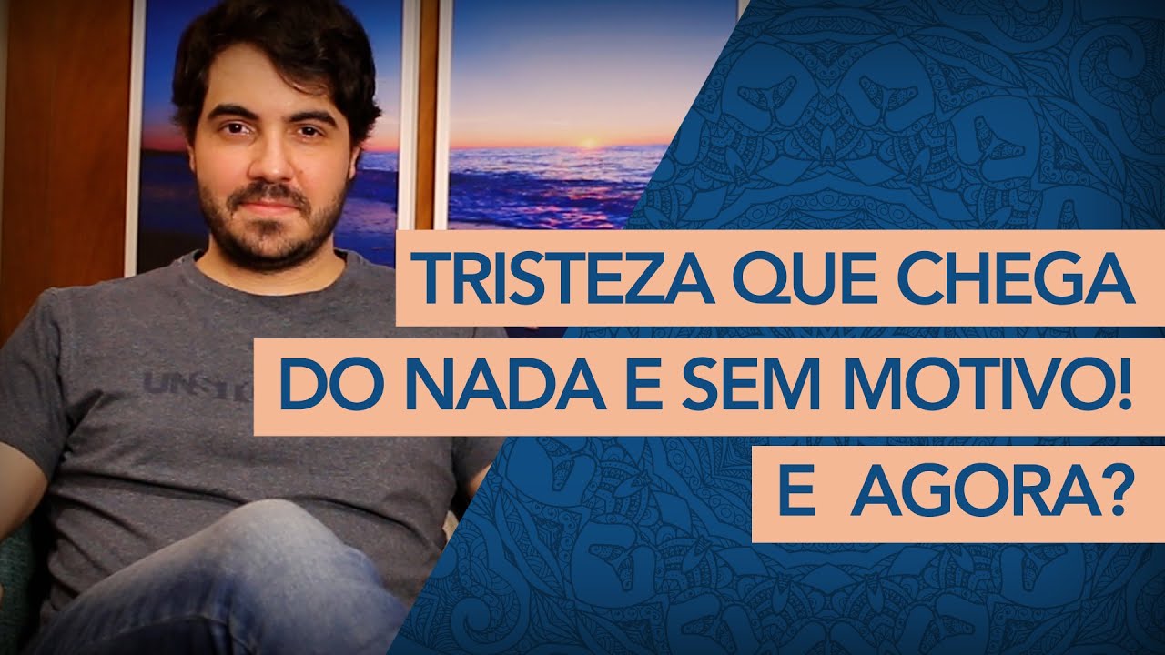 Tristeza que chega DO NADA e SEM MOTIVO! E agora | Psicólogo Victor Degasperi
