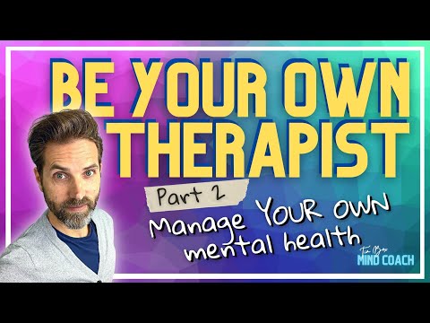 How To Be Your Own Therapist And Change The Way You Think