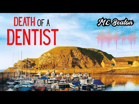 Death of a Dentist | M.C. Beaton | Hamish Macbeth #13 | Full Cozy Mystery Audiobook