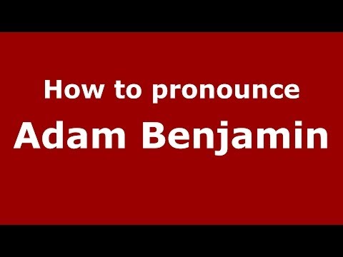 How to pronounce Adam Benjamin (Arabic/Iraq) - PronounceNames.com