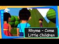 Rhymes - Come Little Children Come to Me 