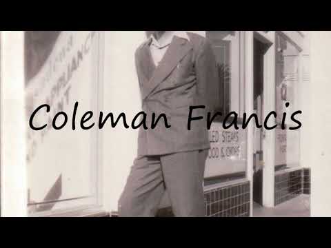How to Pronounce Coleman Francis?