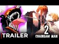 Chainsaw Man Season 2 Trailer (2024)