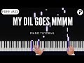 My Dil Goes Mmmm Piano Tutorial Instrumental Cover