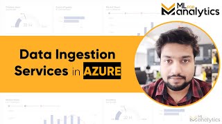 Azure Data Ingestion Services