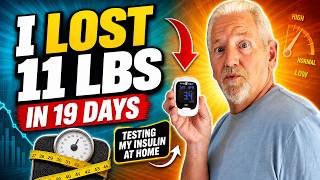Bob Lost 11 lbs in 19 Days Testing My Insulin At Home