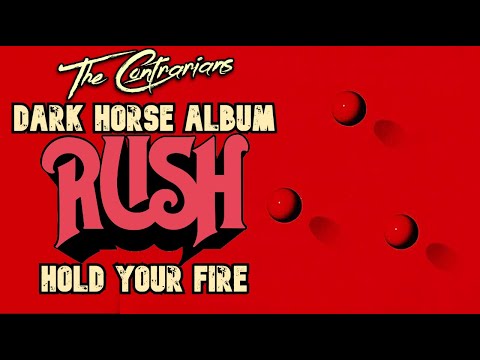 The Contrarians Panel: Dark Horse Album #13 - Rush Hold Your Fire