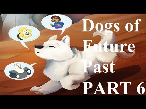 Dogs of Future Past Part 6 - English Dub (Undertale Comic Dub)