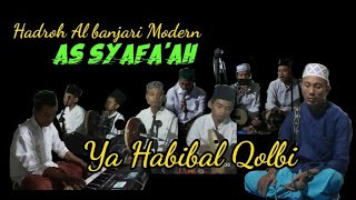 Download lagu Ya Habibal Qolbi _ Hadroh Al-Banjari Modern As Syafa'ah mp3