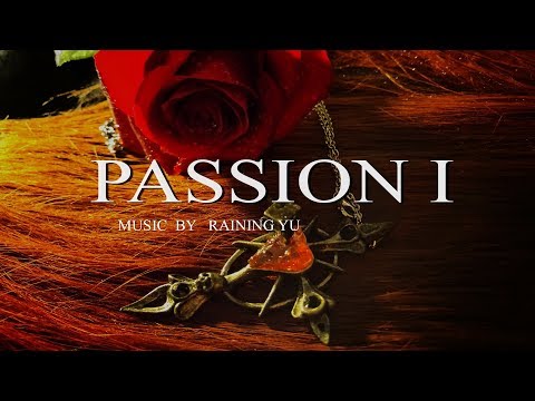 Passion I - The Passion of the Christ | Raining Yu