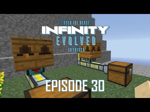 FTB Infinity Evolved Skyblock - 30 - LETS BEE HONEST, IM BAD AT THIS [EXPERT MODE]