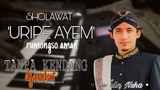 Download lagu SHOLAWAT URIP'E AYEM//GUS ULIN//djandut tanpa kendang //Yamaha psr750 mp3