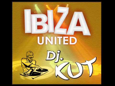 Ibiza United vs KK Project - Dj Cut