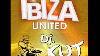 Ibiza United vs KK Project - Dj Cut