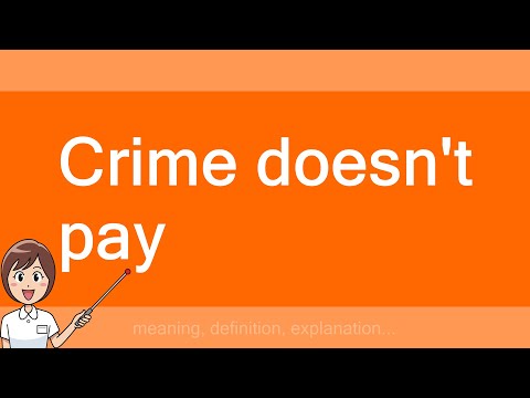 Crime doesn't pay