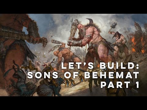 Let’s Build: Sons of Behemat Part1