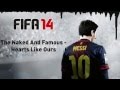 (FIFA 14) The Naked And Famous - Hearts Like ...