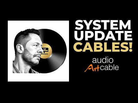 Audio Art Cable - A Complete System Update - First Look!