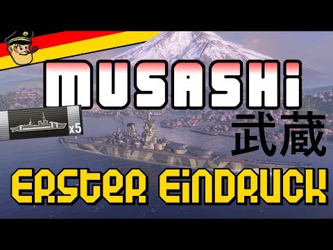 MUSASHI - mein erster Eindruck - deutsch / german Gameplay | World of Warships