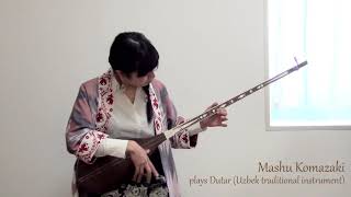 Mashu Komazaki plays Dutar  -  Gilos  (Uzbek music