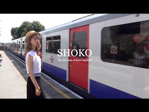 SHOKO / 「The Flowers of Kew Gardens」MUSIC VIDEO(Short Ver.)