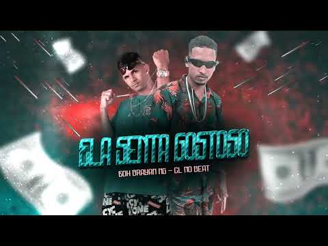 EOH BRAYAN NG, CL NO BEAT - ELA SENTA GOSTOSO - BREGA FUNK