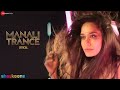 Manali Trance Bgm Neha Kakkar