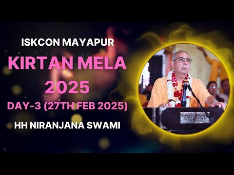ISKCON Mayapur Kirtan Mela 2025 || Day - 3 || HH Niranjana Swami