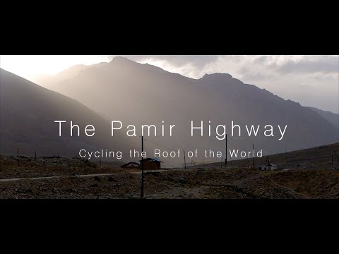 Cycling the Pamir Highway