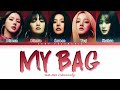 (G)I-DLE MY BAG Lyrics (여자아이들 MY BAG 가사) [Color Coded Lyrics/Han/Rom/Eng]
