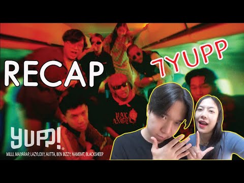 RECAP 7YUPP - MILLI, MAIYARAP, LAZYLOXY, AUTTA, BEN BIZZY, NAMEMT, BLACKSHEEP l PREPHIM
