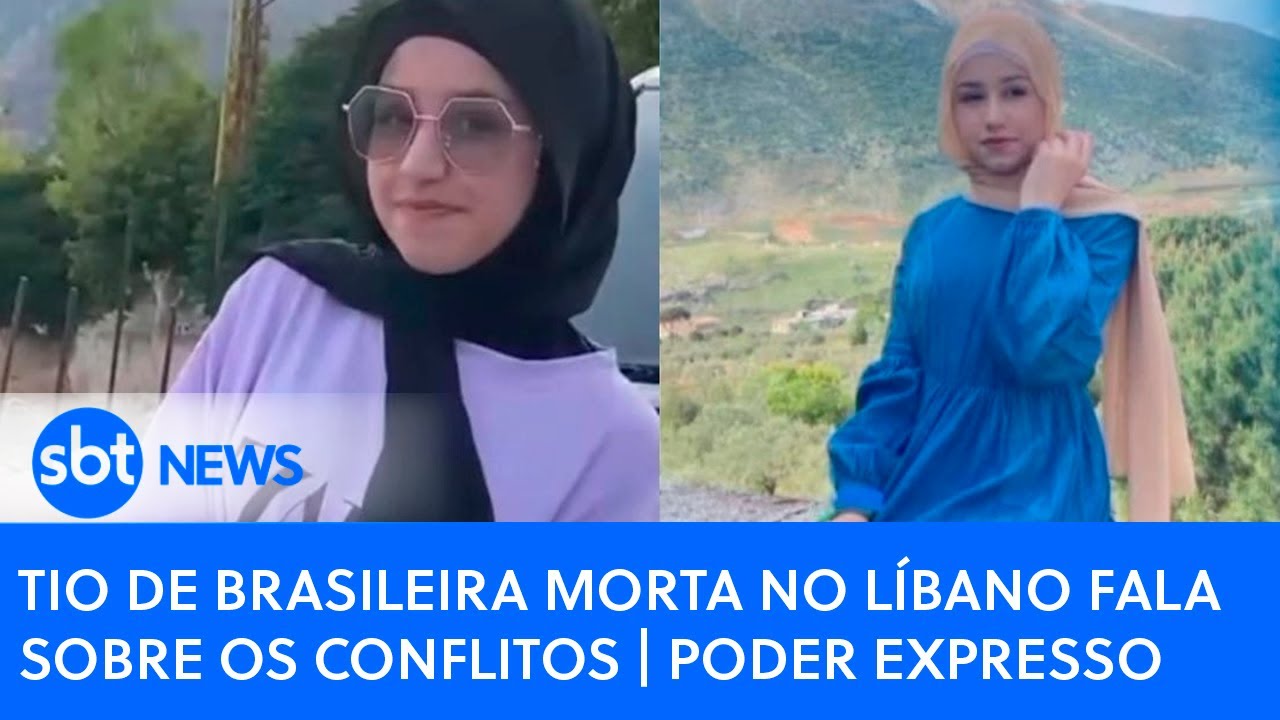 Tio de brasileira morta no Líbano fala sobre os conflitos | Poder Expresso