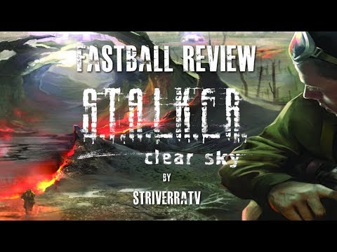 S.T.A.L.K.E.R: Clear Sky PC Game Review [Fastball]