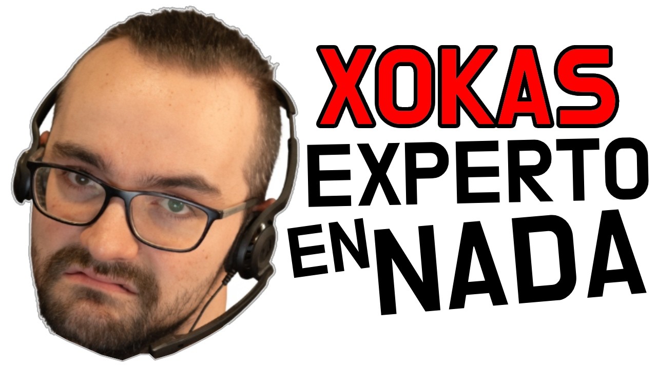 Hablo El Experto en IGNORANCIA - El XOKAS