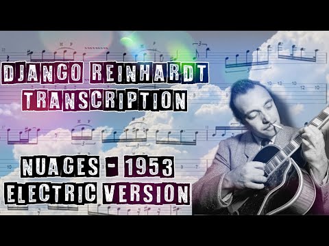 Nuages - Django Reinhardt - Electric version 1953 - Jazz guitar transcriptions