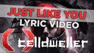 Celldweller - Just Like You (Official Lyric Video)