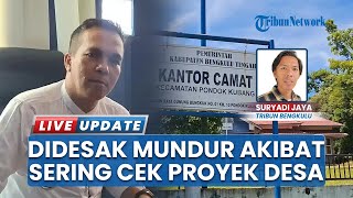 Imbas Sering Cek Proyek Desa, Camat Pondok Kubang Bengkulu Tengah Didesak Mundur oleh Seluruh Kades