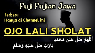 Download lagu OJO LALI SHOLAT || Puji Pujian Jawa mp3 Download lagu OJO LALI SHOLAT || Puji Pujian Jawa mp3