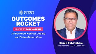 AI-Powered Medical Coding and Value-Based Care with Hamid Tabatabaie, co-founder of CodaMetrix