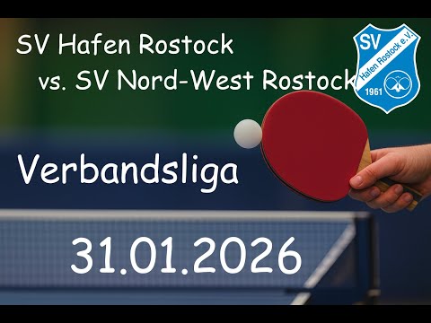 🏓 SV Hafen Rostock vs. SV Nord-West Rostock | Verbandsliga | 31.01.2026