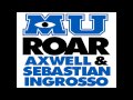 Axwell & Sebastian Ingrosso - Roar (Official ...